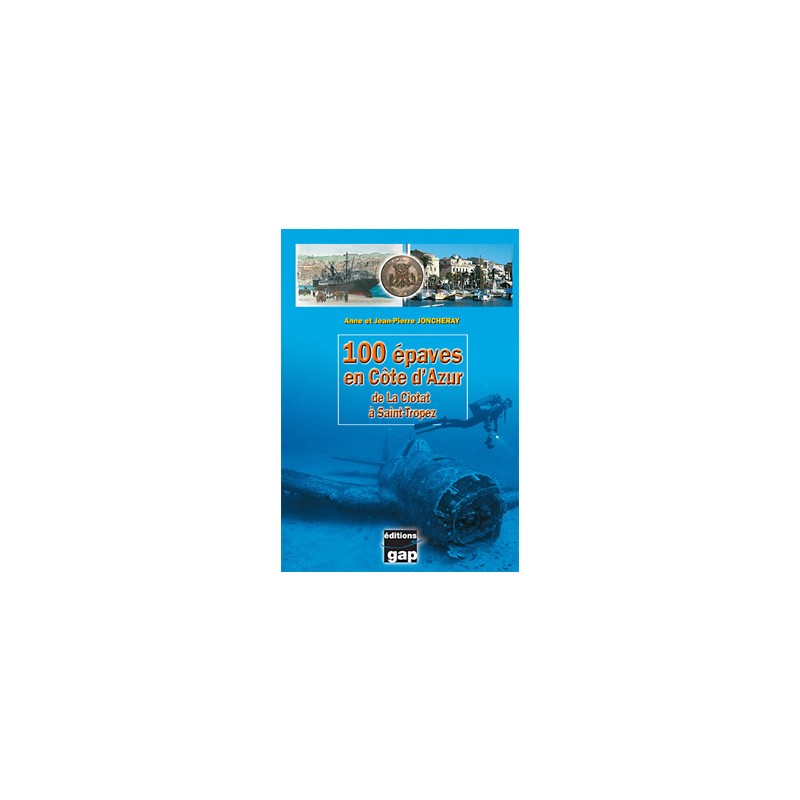 Livre 100 épaves en cote d'azur Editions GAP