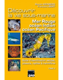 Découvrir la vie sous-marine Mer Rouge océan Indien océan Pacifique Tome 2