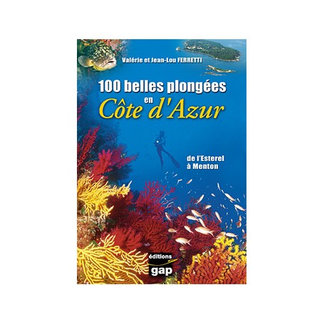 Livre 100 belles plongées en Côte d'Azur - Tome 1