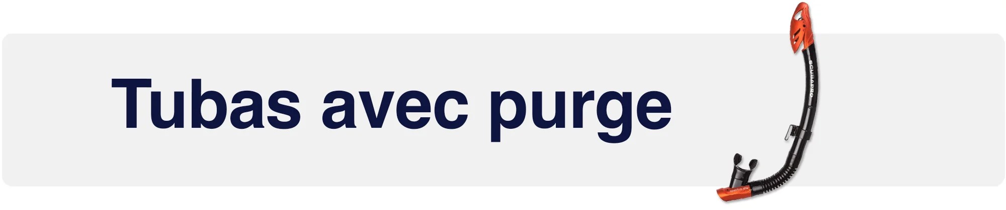 Tubas avec purge